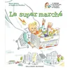 Image de Le super marché - Alexia Delrieu - Gallimard jeunesse - broché - Document jeunesse broché