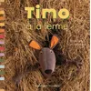 Image de Timo à la ferme - Cyril Entzmann - Gallimard jeunesse - broché - Album jeunesse dès 3 ans broché