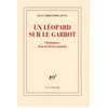 Image de Un léopard sur le garrot Chroniques d'un médecin nomade - Jean-Christophe Rufin - Gallimard - broché - Essai