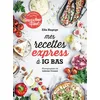 Image de Mes recettes express à IG bas Par l'auteure du blog Mégalowfood - Ella Hagege - Alternatives - cartonné - Guide