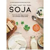 Image de Soja Faire de cette légumineuse une véritable alliée santé - Solveig Darrigo-Dartinet - Alternatives - broché - Guide
