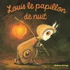 Image de Louis le papillon de nuit - Antoon Krings - Gallimard jeunesse - cartonné - Album éveil dès la naissance