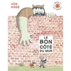 Image de Le bon côté du mur - Jon Agee - Gallimard jeunesse - Poche - Album jeunesse Poche