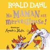 Image de Ma maman est merveilleuse ! - Roald Dahl - Gallimard jeunesse - cartonné - Album jeunesse cartonné