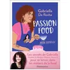 Image de Passion food Mode d'emploi - Gabriella Da Rocha - Flammarion - broché - Guide broché