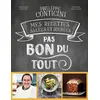 Image de Pas bon du tout Mes recettes salées et sucrées - Philippe Conticini - Flammarion - relié - Beau livre