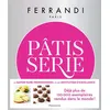 Image de Pâtisserie Toutes les techniques et recettes d'une école d'excellence - Paris Ferrandi - Flammarion - relié - Beau livre