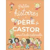 Image de Petites histoires du Père Castor pour l'école maternelle - Anne Kalicky - Flammarion Jeunesse Pere Castor - cartonné - Contes et légendes jeunesse cartonné