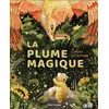 Image de La plume magique - Sandra Dieckmann - Flammarion Jeunesse Pere Castor - cartonné - Album jeunesse