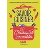 Image de Savoir cuisiner 50 Classiques inratables - Sylvia Gabet - Flammarion - broché - Guide
