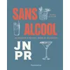 Image de Sans alcool 40 cocktails festifs, sains et délicieux - Valérie de Sutter - Flammarion - relié - Beau livre