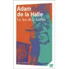 Image de Le Jeu de la feuillée - Adam De la Halle - Flammarion - Livre