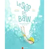 Image de Le Slip de bain ou les pires vacances de ma vie - Olivier Tallec - Flammarion Jeunesse Pere Castor - cartonné - Album jeunesse dès 3 ans