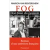 Image de FOG - Don Juan du pouvoir - Marion Van Renterghem - Flammarion - broché - Essai