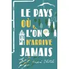 Image de Le pays où l'on n'arrive jamais - André Dhôtel - Flammarion Jeunesse Pere Castor - broché - Roman junior dès 9 ans broché