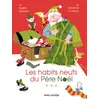 Image de Les habits neufs du Père Noël - Géraldine Cosneau - Flammarion Jeunesse Pere Castor - cartonné - Album jeunesse