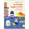 Image de Le Guide Vegan L214 Vivre mieux sans produits animaux, c'est facile - Catherine Derieux - Arthaud - broché - Guide