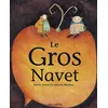 Image de Le Gros Navet - - Niamh Sharkey - Flammarion Jeunesse Pere Castor - Roman cadet dès 6 ans (donnée non spécifiée)