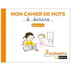 Image de Montessori par Nathan - Cahier de mots à écrire - Digrammes - Marguerite Morin - Nathan - broché - Scolaire / Universitaire broché