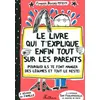 Image de Le Livre qui t'explique enfin tout sur les parents Pourquoi ils te font manger des légumes et tout le reste - Françoize Boucher - Nathan - broché - Album jeunesse dès 6 ans