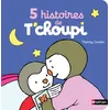 Image de 5 histoires de T'choupi - Thierry Courtin - Nathan - cartonné - Album éveil dès la naissance