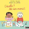 Image de L'école ? Ah ! non merci ! - Astrid Desbordes - nathan - cartonné - Album éveil dès la naissance
