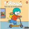 Image de T'choupi fait de la trottinette - Thierry Courtin - Nathan - cartonné - Album éveil dès la naissance
