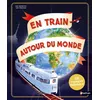 Image de En train autour du monde - Sam Sedgman - Nathan - relié - Document jeunesse