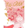 Image de Full Crush ! - Maya Orhan - Nathan - relié - Bande dessinée relié