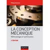 Image de La conception mécanique - 2e éd. - Méthodologie et optimisation - Philippe Boisseau - Dunod - broché - Scolaire / Universitaire