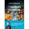 Image de Les couleurs de la cuisine - Avec Raphaël Haumont La science a du goût ! - Raphaël Haumont - Dunod - broché - Guide