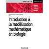 Image de Introduction à la modélisation mathématique en biologie Rappels de cours et exercices corrigés pour la Licence 1 - Tamara Servi - Dunod - broché - Scolaire / Universitaire broché