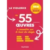 Image de La violence 55 oeuvres à connaître sur le bout des doigts ECG - Thème de culture générale 2024 Littérature. Philosophie. Peinture. Cinéma. Musique. 2023 - Charlotte Peytour - Dunod - broché - Scolaire / Universitaire broché