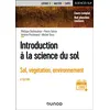 Image de Introduction à la science du sol Sol, végétation, environnement - 8ème édition - Philippe Duchaufour - Dunod - broché - Scolaire / Universitaire
