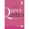 Image de Queer critics La litterature francaise deshabillee par ses homo-lecteurs - François Cusset - Puf - broché - Etude
