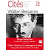 Image de Cités 2018, n° 74 Walter Benjamin, littérature et politique - Collectif - Puf - broché - Revue