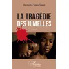 Image de La tragédie des jumelles Roman - Ibrahima Sorel Sidibé - L'harmattan - broché - Roman broché
