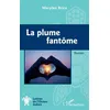 Image de La plume fantôme - Marylen Brice - L'harmattan - broché - Roman
