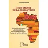 Image de Mon carnet de la quarantaine Enjeux des nombreux "incongrus" des sociétés africaines : - Le cas de la Côte D'Ivoire - Laurent Kouassi - L'harmattan - broché - Essai