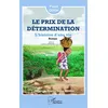 Image de Le prix de la détermination L'histoire d'une vie - Roman - Paula Odoh - L'harmattan - broché - Roman broché