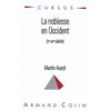 Image de La noblesse en Occident (Ve-XVe siècle) Vème-XVème siècle - Martin Aurell - Armand Colin - broché - Scolaire / Universitaire