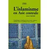 Image de L'islamisme en Asie centrale Géopolitique et implantation des réseaux religieux radicaux dans les républiques d'Asie centrale - Laurent Vinatier - Armand Colin - broché - Scolaire / Universitaire