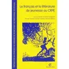 Image de Le français et la littérature de jeunesse au CRPE Préparation aux épreuves du concours de recrutement du professorat des écoles - Daniel Armogathe - Armand Colin - broché - Scolaire / Universitaire broché