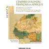 Image de L'Empire colonial français en Afrique - Capes Histoire-Géographie Métropole et colonies, sociétés coloniales, de la conférence de Berlin (1884-85) aux Accords d'Evian - Pierre Vermeren - Armand Colin - broché - Scolaire / Universitaire broché