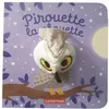 Image de Pirouette la chouette Livre marionnette pour bébé - dès 3 mois - Hélène Chétaud - Casterman - cartonné - Album éveil dès la naissance