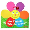 Image de Je t'aime de toutes les couleurs Ne2019 - Alain Chiche - Casterman - cartonné - album jeunesse