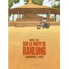 Image de Sur la route de Banlung - Cambodge 1993 - Khoa Vink - Dargaud - cartonné - Bande dessinée cartonné