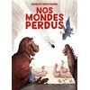 Image de Nos mondes perdus - Marion Montaigne - Dargaud - cartonné - Bande dessinée cartonné
