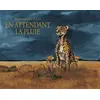 Image de En attendant la pluie Ou l'eau, c'est la vie - Emmanuelle Zicot - Archimede - cartonné - Document jeunesse