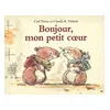 Image de Bonjour mon petit coeur - Claude K. Dubois - Ecole Des Loisirs - broché - album jeunesse